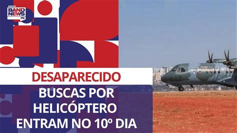 Buscas Por Helicóptero Desaparecido Em Sp Entram No 10º Dia Youtube