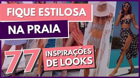 LOOKS PARA PRAIA Como Se Arrumar Para Ir A Praia E Quais LOOKS