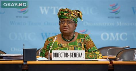 Ngozi Okonjo Iweala Seeks Second Term As Wto Director General • Okayng