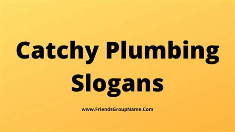 Catchy Plumbing Slogans Best Funny Plumbing Company Slogans