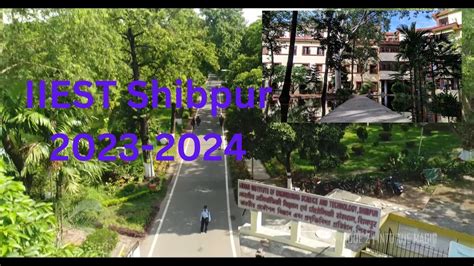 Iiest Shibpur A Visual Chronicle Campus Evolution Youtube