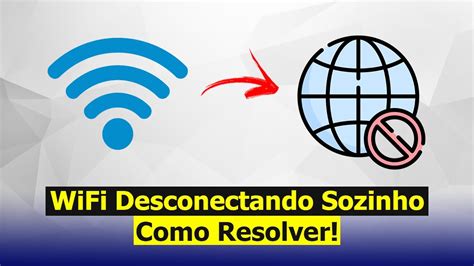 WiFi Desconectando Sozinho no Notebook Como Resolver Solução YouTube