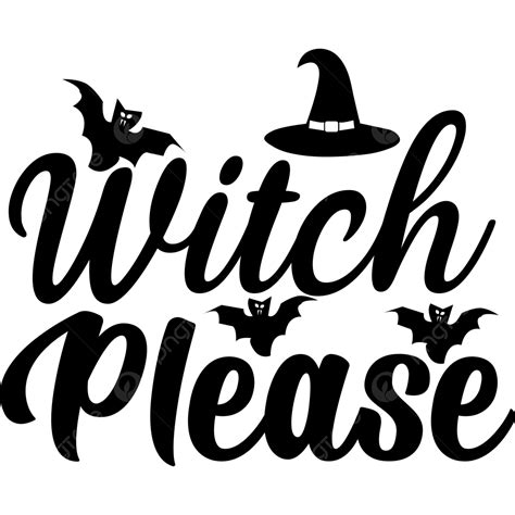 Please Vector Art Png Witch Please Halloween Svg Halloween