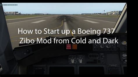 How To Start Up A 737 Zibo Mod From Cold And Dark In X Plane 11 YouTube