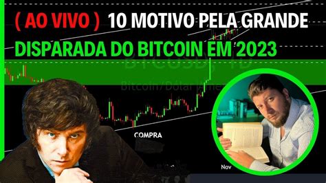 AO VIVO 10 MOTIVO PELA GRANDE DISPARADA DO BITCOIN EM 2023 YouTube