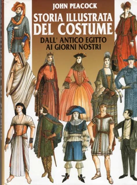 STORIA ILLUSTRATA DEL Costume Dall Antico Egitto Ai Giorni Nostri EUR