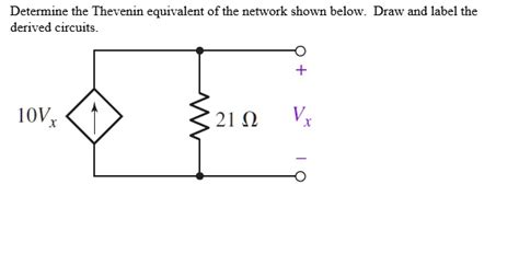 Solved Determine The Thevenin Equivalent Of The Network Shown Below