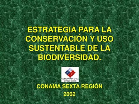 Ppt Estrategia Para La Conservaci N Y Uso Sustentable De La