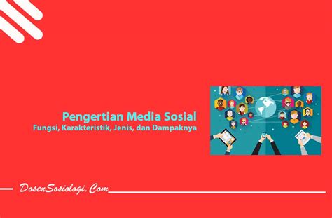 Pengertian Media Sosial Fungsi Karakteristik Jenis Dan Dampaknya