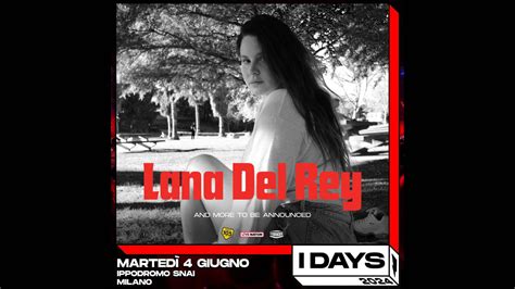 Lana Del Rey In Concerto Agli IDays Il 4 Giugno 2024 Le Info Per I