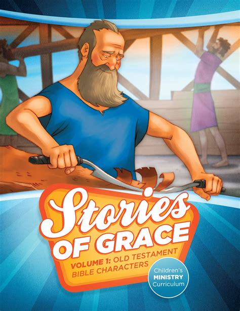 Stories Of Grace Vol 1 Old Testament Bible Characters Teacher Editio