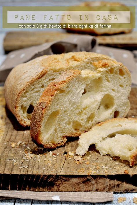 Pane Fatto In Casa Con Poco Lievito Di Birra Ricetta Semplice