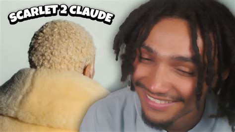 My Wife Dropped The Deluxe Scarlet 2 Claude Reaction Youtube