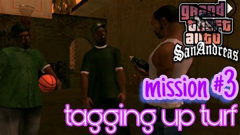 Gta San Andreas Mission 3 Tagging Up Turf Youtube