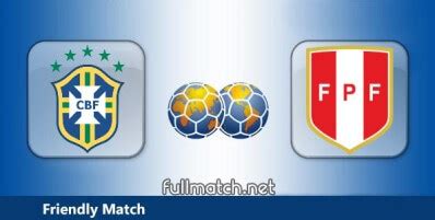 Brazil vs Peru Full Match Highlights Friendly • fullmatchsports.com