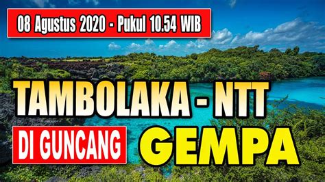 Gempa Guncang Wilayah Tambolaka NTT 08 Agustus 2020 YouTube