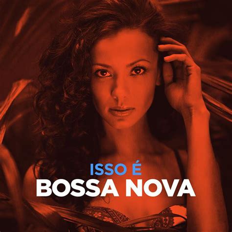 Isso é Bossa Nova Compilation by Various Artists Spotify