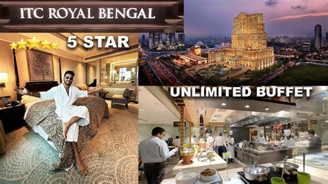 Star Luxury Unlimited Buffet And Stay In Itc Royal Bengal Kolkata