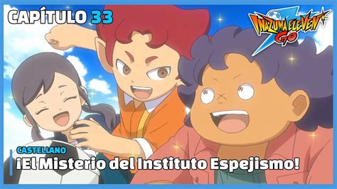 Inazuma Eleven GO Capítulo 33 Audio Castellano El Misterio del