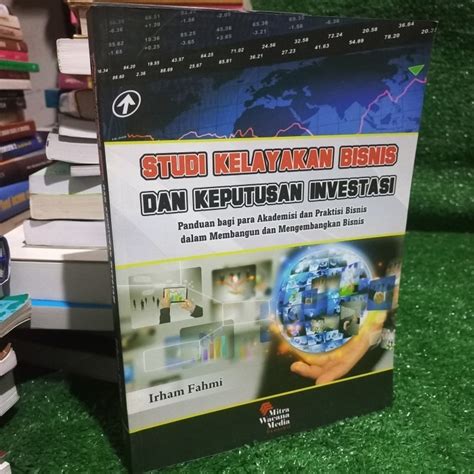 Jual Buku Studi Kelayakan Bisnis Dan Keputusan Investasi Irham Fahmi