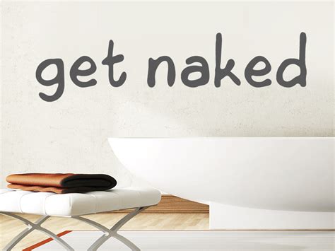 Wandtattoo Get Naked Bei Homesticker De