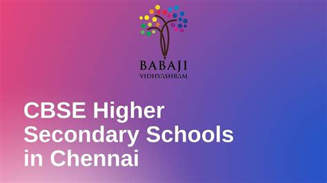 The Cbse Higher Secondary Schools In Chennai Babaji Vidhyashram Youtube