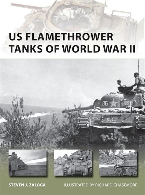 US Flamethrower Tanks of World War II: : New Vanguard Steven J. Zaloga ...