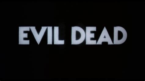 Opening Logos Evil Dead 1981 2013 Youtube