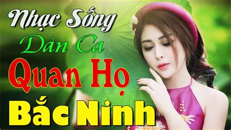 Liên Khúc Nhạc Sống Remix Quan Họ Bắc Ninh 2019 Nghe Hoài Không Chán