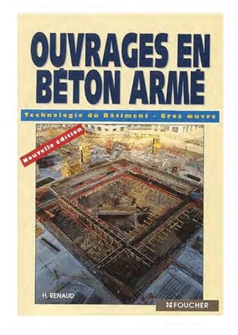 Ouvrages En Beton Arm Technologie Du B Timent Gros Oeuvre Broch