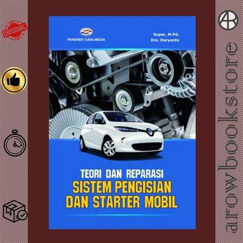 Jual Buku Teori Dan Reparasi Sistem Pengisian Dan Starter Mobil Supar