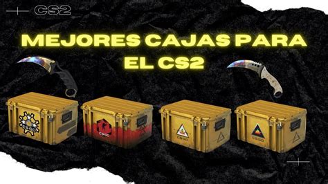 MEJORES CAJAS Para HOLDEAR AL CS2 PROBABLEMENTE YouTube