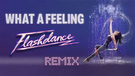 Flashdance What A Feeling Open Source Rmx Youtube