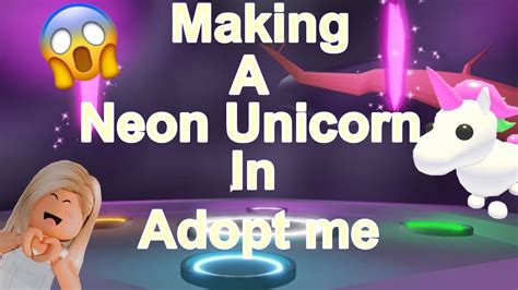 Making A Neon Unicorn In Adopt Me Youtube