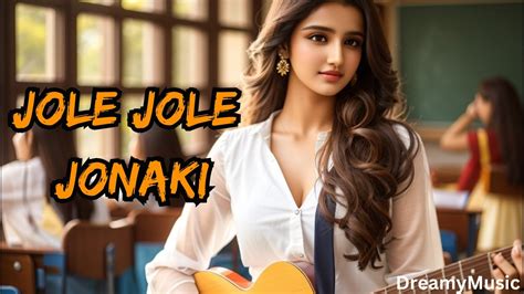 Jole Jole Jonaki Mahiya Mahi Symon Poramon Movie DreamyMusic