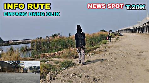 Info Rute Spot Mancing Empang Bang Olik Kp Poncol Marunda Youtube