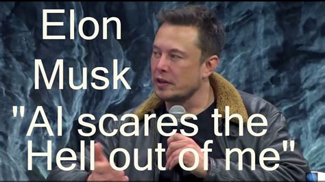 Elon Musk In A Documentary 2018 AI Scares The Hell Out Of Me YouTube