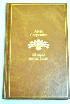 Libro El Siglo De Las Luces De Alejo Carpentier Buscalibre