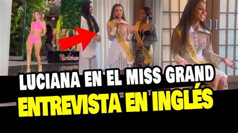 LUCIANA FUSTER SORPRENDE CON SU ENTREVISTA EN INGLES PARA EL MISS GRAND