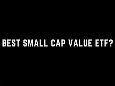 Best Small Cap Etf To Buy In Youtube