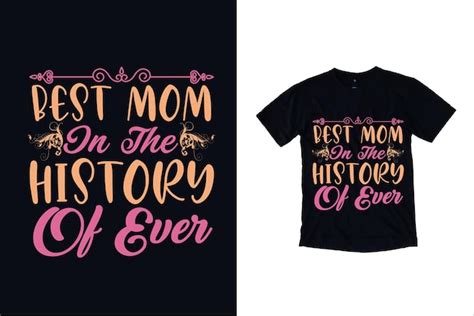 Best Mom Tshirts Images Free Download On Freepik