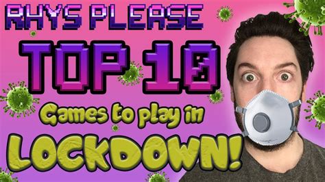 Top 10 Games To Play During Lockdown 2020 Rhysplease Youtube