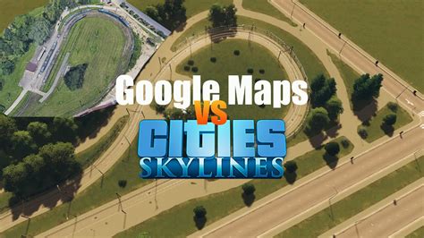 Google Maps In Cities Skylines Console No Mods YouTube