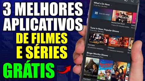 Melhor Aplicativo De Filmes E Séries Grátis - TOP 3 APLICATIVOS PARA ASSISTIR FILMES E SÉRIES GRÁTIS EM PORTUGUÊS E ...