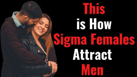 How Sigma Females Get A Guy Attracted Youtube