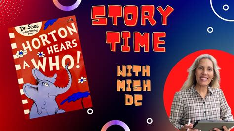 Horton Hears A Who By Dr Seuss Read Aloud By Mish Dc During Storytime