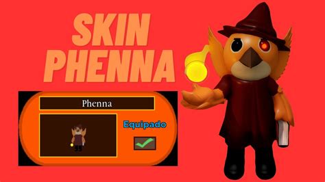 Como Conseguir La Skin De Phenna En Piggy Gratis Youtube