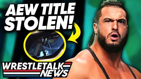 Wardlows Tnt Title Stolen Aew Forces Wwe Booking Change