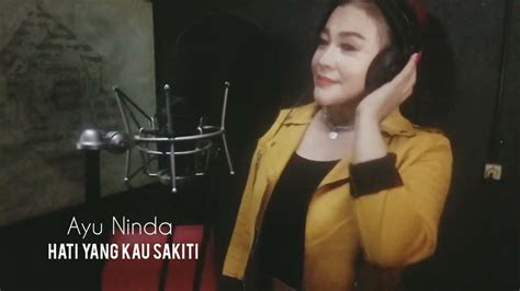 Hati Yang Kau Sakiti Rossa Cover By Ayu Ninda Youtube