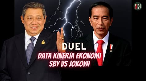 Perbandingan Kinerja Ekonomi Presiden Sby Vs Jokowi Youtube